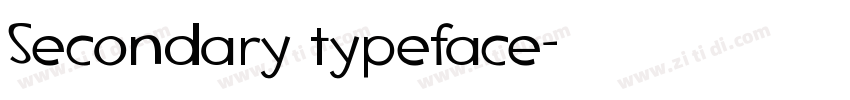 Secondary typeface字体转换 Secondary typeface字体转换